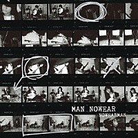 ＮＯＷＥＡＲＭＡＮ「 ＭＡＮ　ＮＯＷＥＡＲ」