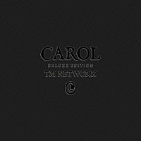 ＴＭ　ＮＥＴＷＯＲＫ「 ＣＡＲＯＬ　ＤＥＬＵＸＥ　ＥＤＩＴＩＯＮ」