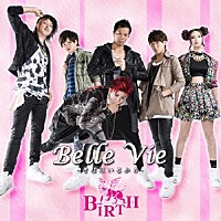 ＢＩＲＴＨ「 Ｂｅｌｌｅ　Ｖｉｅ　－そばにいるから－」