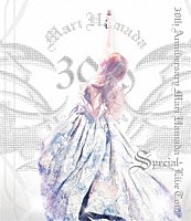 Ｍａｒｉ　Ｈａｍａｄａ「 ３０ｔｈ　Ａｎｎｉｖｅｒｓａｒｙ　Ｍａｒｉ　Ｈａｍａｄａ　Ｌｉｖｅ　Ｔｏｕｒ　－Ｓｐｅｃｉａｌ－」