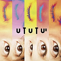 東京カランコロン「 ＵＴＵＴＵ」