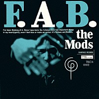 ｔｈｅ　Ｍｏｄｓ「 Ｆ．Ａ．Ｂ．」