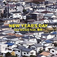 ｔｈａ　ＢＯＳＳ　ｆｅａｔ．般若「 ＮＥＷ　ＹＥＡＲ’Ｓ　ＤＡＹ」