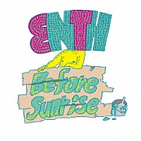 ＥＮＴＨ「 Ｂｅｆｏｒｅ　Ｓｕｎｒｉｓｅ」