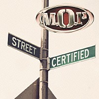 Ｍ．Ｏ．Ｐ．「 ＳＴＲＥＥＴ　ＣＥＲＴＩＦＩＥＤ」