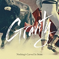 Ｎｏｔｈｉｎｇ’ｓ　Ｃａｒｖｅｄ　Ｉｎ　Ｓｔｏｎｅ「 Ｇｒａｖｉｔｙ」