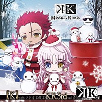 （ラジオＣＤ）「 【Ｋ】ＷｅｂラジオＤＪＣＤ　ＫＲ３ｒｄ　Ｖｏｌ．０２」