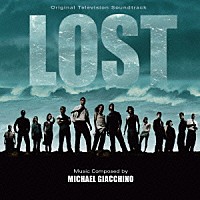 マイケル・ジアッキノ「 オリジナル・サウンドトラック　ＬＯＳＴ」