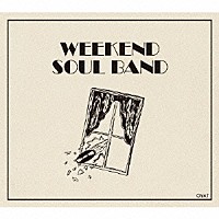 思い出野郎Ａチーム「 ＷＥＥＫＥＮＤ　ＳＯＵＬ　ＢＡＮＤ」