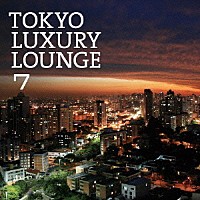 （Ｖ．Ａ．）「 ＴＯＫＹＯ　ＬＵＸＵＲＹ　ＬＯＵＮＧＥ　７」