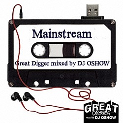 ＤＪ　ＯＳＨＯＷ アン・ヴォーグ リマール ロス・ロボス バナナラマ ａ～ｈａ デュラン・デュラン カイリー・ミノーグ「ＧＲＥＡＴ　ＤＩＧＧＥＲ　－ＭＡＩＮＳＴＲＥＡＭ－　ｍｉｘｅｄ　ｂｙ　ＤＪ　ＯＳＨＯＷ」