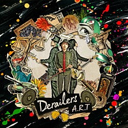 Ｄｅｒａｉｌｅｒｓ「Ａ．Ｒ．Ｔ」