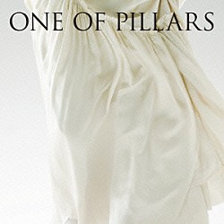 鬼束ちひろ「ＯＮＥ　ＯＦ　ＰＩＬＬＡＲＳ　～ＢＥＳＴ　ＯＦ　ＣＨＩＨＩＲＯ　ＯＮＩＴＳＵＫＡ　２０００－２０１０～」