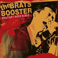 ｔｈｅ　ＢＲＡＴＳ　ＢＯＯＳＴＥＲ「ＳＯＬＩＴＡＲＹ　ＲＯＣＫ　ＢＩＢＬＥ」