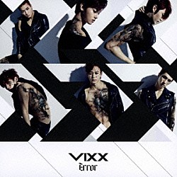 ＶＩＸＸ「Ｅｒｒｏｒ」