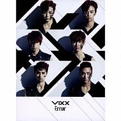 ＶＩＸＸ「Ｅｒｒｏｒ」