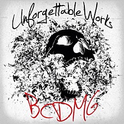 ＢＣＤＭＧ「Ｕｎｆｏｒｇｅｔｔａｂｌｅ　Ｗｏｒｋｓ」