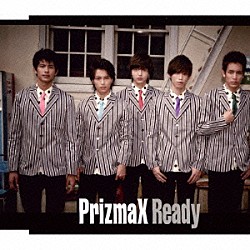 ＰｒｉｚｍａＸ「Ｒｅａｄｙ」