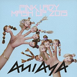 ＡＭＩＡＹＡ「ＰＩＮＫ　ＬＡＤＹ　ＭＡＳＨ　ＵＰ　２０１５」