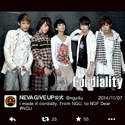 ＮＥＶＡ　ＧＩＶＥ　ＵＰ「Ｃｏｒｄｉａｌｉｔｙ」