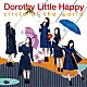 Ｄｏｒｏｔｈｙ　Ｌｉｔｔｌｅ　Ｈａｐｐｙ「ｃｉｒｃｌｅ　ｏｆ　ｔｈｅ　ｗｏｒｌｄ」