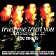 ｔｈｅ　ｍｏｄｓ「ｔｒｕｓｔ　ｍｅ　ｔｒｕｓｔ　Ｙｏｕ」