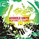 ＡＳＳＨＯＬＥ　ＵＮＩＴＥ「Ｄｅｓｔｒｕｃｔｉｏｎ　ａｎｄ　Ｃｒｅａｔｉｏｎ」