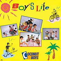 ＣｏＣｏｎｕｔ　Ｂｏｙｓ「 Ｂｏｙ’ｓ　Ｌｉｆｅ」