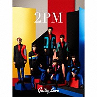 ２ＰＭ「 Ｇｕｉｌｔｙ　Ｌｏｖｅ」