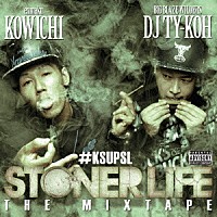 ＫＯＷＩＣＨＩ　＆　ＤＪ　ＴＹ－ＫＯＨ「 ＳＴＯＮＥＲ　ＬＩＦＥ　ＴＨＥ　ＭＩＸＴＡＰＥ」