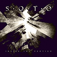 ＳＯＴＯ「 インサイド・ザ・ヴァーティゴ」