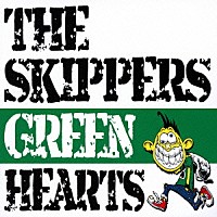 ＴＨＥ　ＳＫＩＰＰＥＲＳ「 ＧＲＥＥＮ　ＨＥＡＲＴＳ」