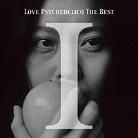 ＬＯＶＥ　ＰＳＹＣＨＥＤＥＬＩＣＯ「 ＬＯＶＥ　ＰＳＹＣＨＥＤＥＬＩＣＯ　ＴＨＥ　ＢＥＳＴ　Ⅰ」