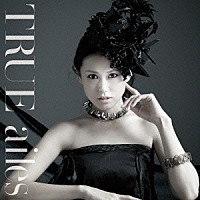 ＴＲＵＥ「 ａｉｌｅｓ」