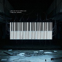 澤野弘之「 ＢＥＳＴ　ＯＦ　ＶＯＣＡＬ　ＷＯＲＫＳ　［ｎＺｋ］　ＨＩＲＯＹＵＫＩ　ＳＡＷＡＮＯ」