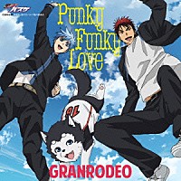 ＧＲＡＮＲＯＤＥＯ「 Ｐｕｎｋｙ　Ｆｕｎｋｙ　Ｌｏｖｅ」