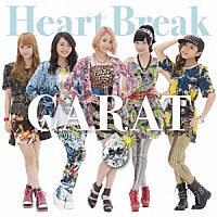 ＣＡＲＡＴ「 Ｈｅａｒｔ　Ｂｒｅａｋ」