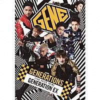 ＧＥＮＥＲＡＴＩＯＮＳ　ｆｒｏｍ　ＥＸＩＬＥ　ＴＲＩＢＥ「 ＧＥＮＥＲＡＴＩＯＮ　ＥＸ」