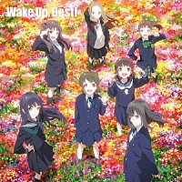 （アニメーション）「 Ｗａｋｅ　Ｕｐ，　Ｂｅｓｔ！」