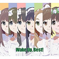 （アニメーション）「 Ｗａｋｅ　Ｕｐ，　Ｂｅｓｔ！」