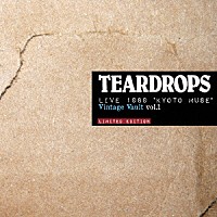 ＴＥＡＲＤＲＯＰＳ「 ＬＩＶＥ　１９８９　‘ＫＹＯＴＯ　ＭＵＳＥ’　Ｖｉｎｔａｇｅ　Ｖａｕｌｔ　ｖｏｌ．１」