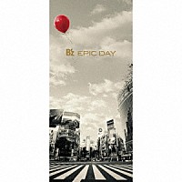 Ｂ’ｚ「 ＥＰＩＣ　ＤＡＹ」