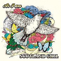 ＳＣＯＴＬＡＮＤ　ＧＩＲＬ「 Ａｓ　Ｉ　ａｍ」