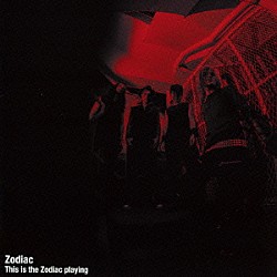 Ｚｏｄｉａｃ「Ｔｈｉｓ　ｉｓ　ｔｈｅ　Ｚｏｄｉａｃ　ｐｌａｙｉｎｇ」