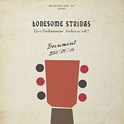 ＬＯＮＥＳＯＭＥ　ＳＴＲＩＮＧＳ「Ｄｏｃｕｍｅｎｔ　２０１１０９０９」