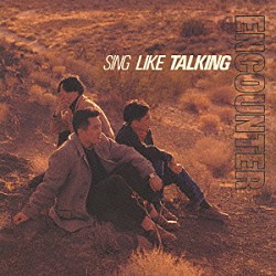 ＳＩＮＧ　ＬＩＫＥ　ＴＡＬＫＩＮＧ「ＥＮＣＯＵＮＴＥＲ」