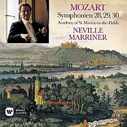 ネヴィル・マリナー アカデミー室内管弦楽団「モーツァルト：交響曲　第２８番／第２９番　第３０番」