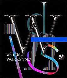 ｗ－ｉｎｄｓ．「ＷＯＲＫＳ　ｖｏｌ．７」