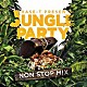 ＨＡＳＥ－Ｔ Ｊ－Ｒｅｘｘｘ Ｔｒｉｇａ　Ｆｉｎｇａ　ａｋａ　親指Ｈｅａｄ ＹｕＫａＲｉ ｍｉｙｕ Ｍｉｃｋｙ　Ｒｉｃｈ Ｄｏｍｉｎｏ－Ｋａｔ Ｃｈａｋａｐｏｙ「ＨＡＳＥ－Ｔ　ＰＲＥＳＥＮＴＳ　ＪＵＮＧＬＥ　ＰＡＲＴＹ　ＮＯＮＳＴＯＰ　ＭＩＸ」