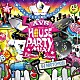 ＤＪ　ＭＯＴＯＹＯＳＩ パウレット Ｅｈｄａ Ａｎｙａ　Ｔｒｕ Ｊｕｎｉｏｒ　Ｔｏｒｒｅｙ ＤＪ　Ｖｅｅｃｈｅｅ チャニ Ｃｈａｎｉ　ｆｅａｔ．Ｊｕｎｉｏｒ　Ｔｏｒｒｅｙ「Ｍａｎｈａｔｔａｎ　Ｒｅｃｏｒｄｓ　＆　ＡＶ８　Ｐｒｅｓｅｎｔｓ　ＨＯＵＳＥ　ＰＡＲＴＹ　ＭＩＸ　Ｈｏｓｔｅｄ　ｂｙ　Ｆａｔｍａｎ　Ｓｃｏｏｐ　（Ｍｉｘｅｄ　ｂｙ　ＤＪ　ＭＯＴＯＹＯＳＩ）」